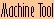 Machine Tools
